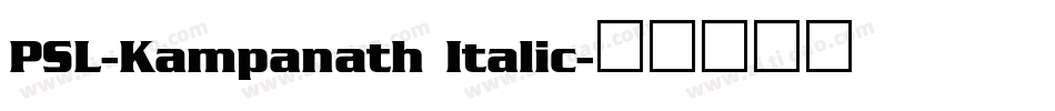 PSL-Kampanath Italic字体转换